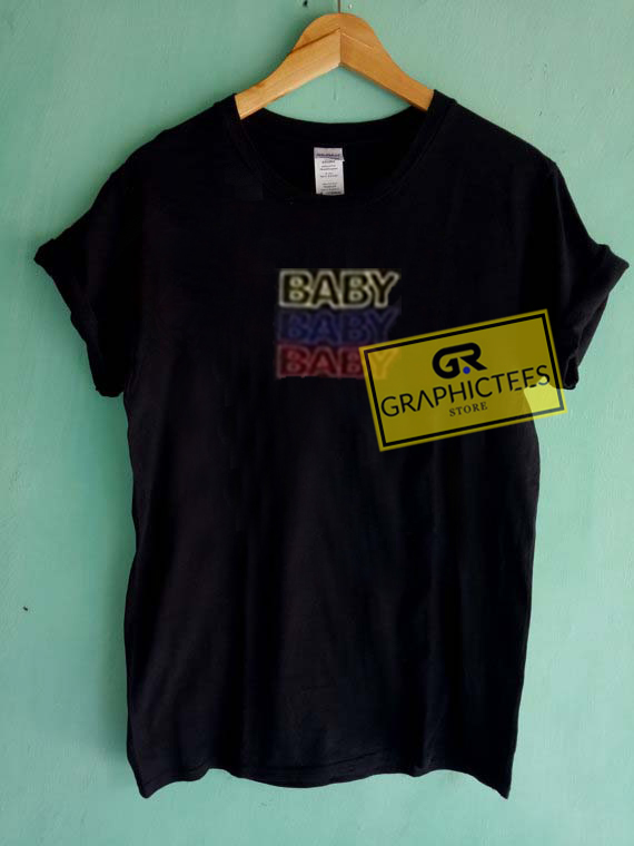 Baby Baby Baby Color Graphic Tees Shirts - graphicteestore