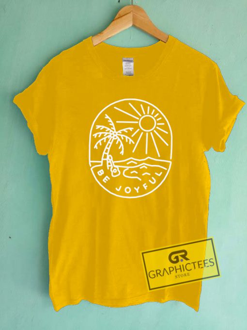 Be Joyful Gold Yellow Graphic Tee Shirts