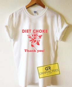 Diet Choke Thank You Graphic Tees Shirts