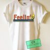 Feerlin' Peachy Avocado Graphic Tee Shirts