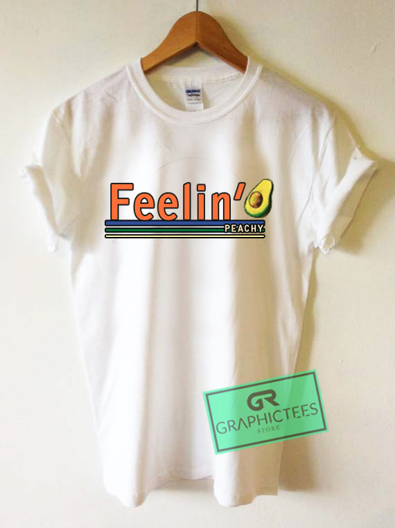 Feerlin' Peachy Avocado Graphic Tee Shirts 1 Feerlin' Peachy Avocado Graphic Tee Shirts