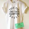 Fuck You And Your Hampton House Graphic Tee Shirts 4 Fuck You And Your Hampton House Graphic Tee Shirts