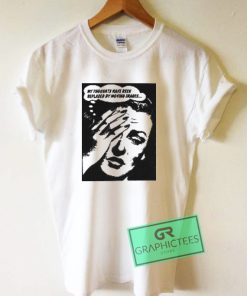 My Thoughts Have Been Replaced By Moving Images Graphic Tee Shirts