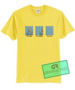 Van Gogh Van Goghing Van Gone Graphic Tee Shirts