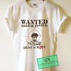 Wanted Saddam Hussein Dead Or Alive Graphic Tee Shirts