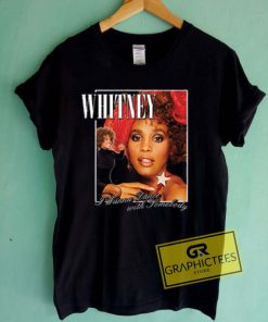 Whitney I Wanna Dance With Somebody Graphic Tees Shirts