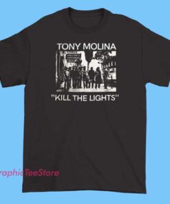 Front view of a Tony Molina 'Kill the Lights' T-shirt, featuring bold text in a stylized font with dark, moody design elements on a black background.