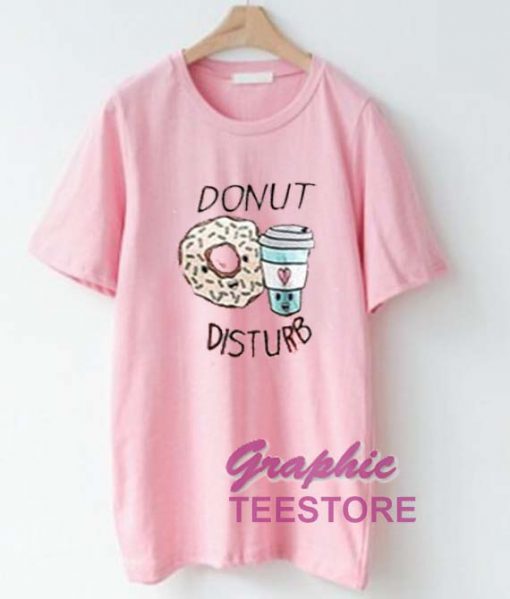 Donut Disturb Graphic Tee Shirts