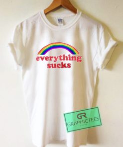 Everything Sucks Rainbow Graphic Tees Shirts