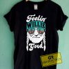 Feelin' Willie Good Graphic Tees Shirts 4 Feelin' Willie Good Graphic Tees Shirts