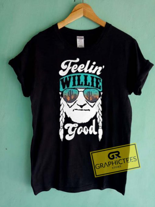 feeling willie good shirt