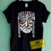 Have A Willie Nice Day Graphic Tees Shirts