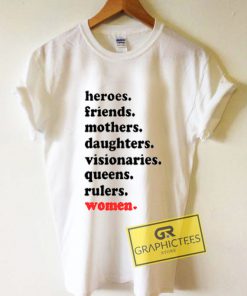 Heroes Friends Mothers Daughters Graphic Tees Shirts