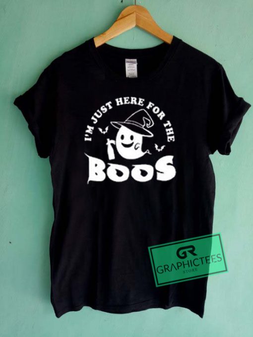 I'm Just Here For The Boos New Graphic Tees Shirts
