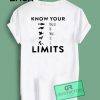 Know Your Limits Graphic Tees Shirts