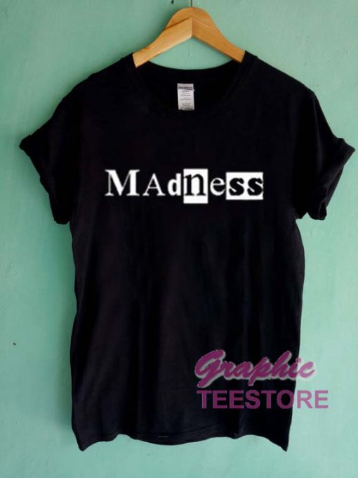 Madness Graphic Tee Shirts