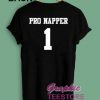 Pro Napper 1 Graphic Tee Shirts