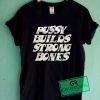 Pussy Builds Strong Bones Graphic Tees Shirts 7 Pussy Builds Strong Bones Graphic Tees Shirts