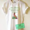 Sorry I Made Your Father Pay My Tuition Graphic Tees Shirts