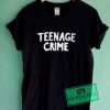 Teenage Crime Graphic Tees Shirts