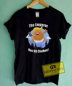 The Emperor Has No Clothes Graphic Tees Shirts