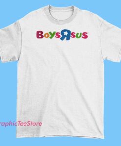 A graphic T-shirt featuring bold, playful text that says "Boys R Sus," with colorful, eye-catching design elements that give it a fun and trendy vibe.