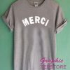 Merci Graphic Tee Shirts