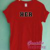 Her Font Graphic Tee Shirts