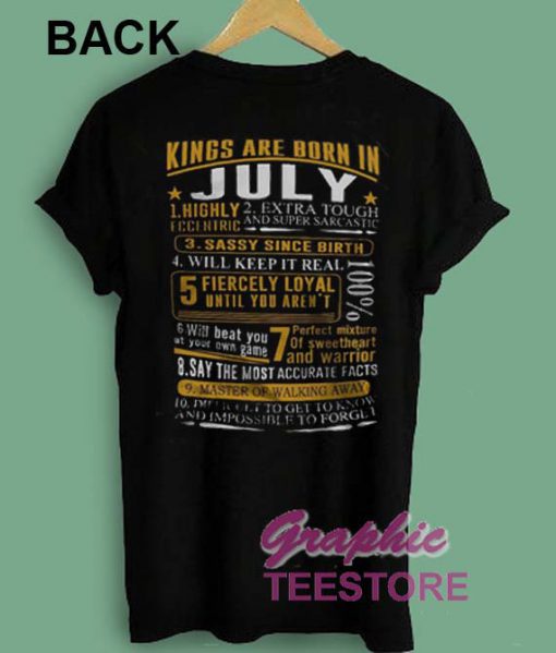 Kings Are Born In July Graphic Tee Shirts