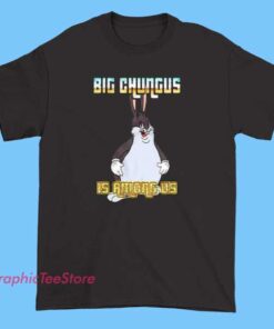 Gray T-shirt featuring a humorous graphic of Big Chungus, the large cartoon rabbit, alongside the Among Us crewmate character, with playful text that reads 'Big Chungus is Among Us' in bold, colorful fonts.