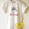 Bite Me Mosquito Tee Shirts