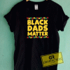 Black Dads Matter Jamaican Tee Shirts