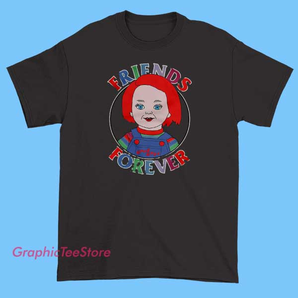 Chucky Friends Forever Tee Shirts 2 A T-shirt featuring the character Chucky from the horror movie series, with a playful or spooky design that emphasizes friendship or camaraderie, possibly including the phrase 'Friends Forever.' The design might include cartoon-style or horror-themed elements, blending a fun and edgy vibe.