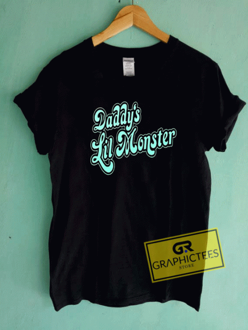 Daddys LIl Monster Tee Shirts