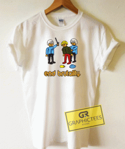 End Brutality Police Tee Shirts