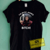 Im Rick James Bitch Tee Shirts