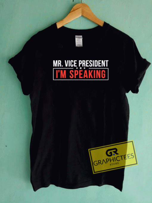 Im Speaking Mr Vice President Tee Shirts
