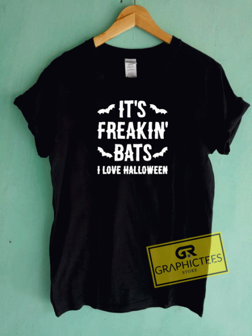 Its Freakin Bats I Love Halloween Tee Shirts