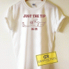 Just The Tip 36 35 Tee Shirts