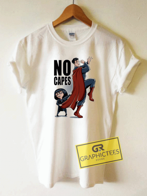 No Capes The Incredibles Tee Shirts