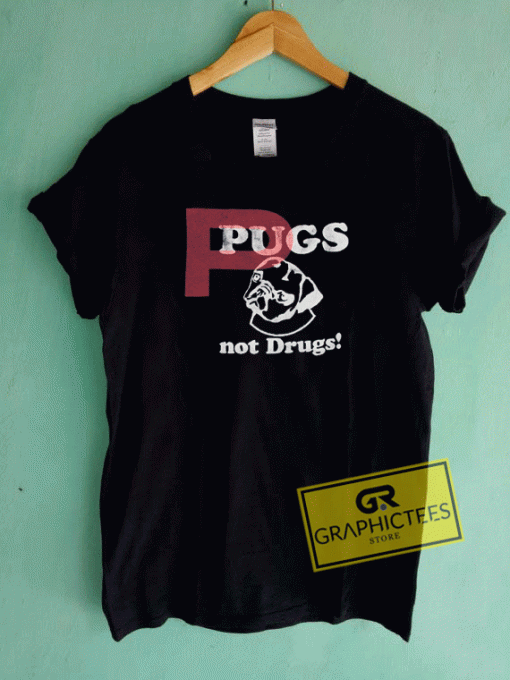 Pugs Not Drug Tee Shirts