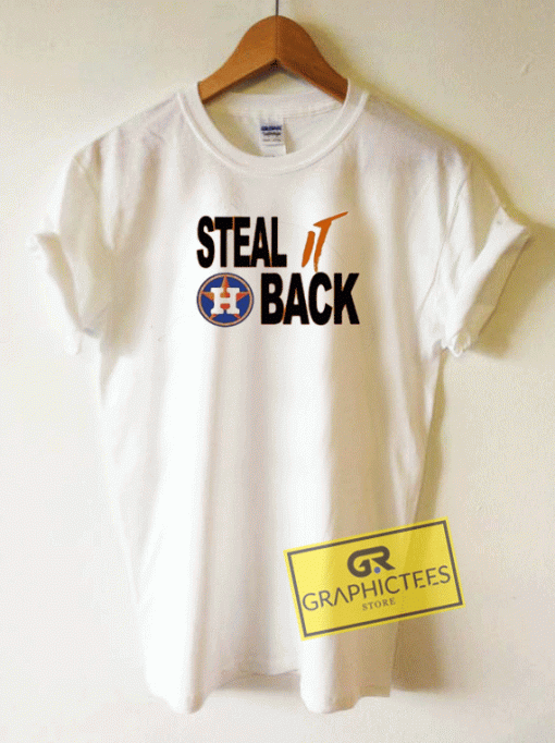 Steal It Back Houston Astros Tee Shirts