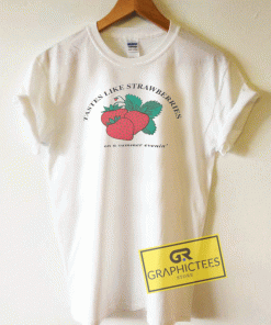Tastes Like Strawberries Tee Shirts