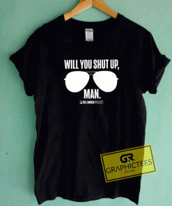 Will You Shut Up Man The Lincoln Project Tee Shirts
