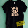 Your Voice Matters Letter Tee Shirts