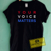 Your Voice Matters Logo Tee Shirts