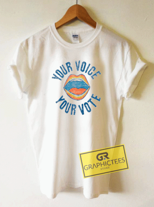 Your Voice Your Vote Tee Shirts