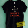 Boner Donor Bone Tee Shirts
