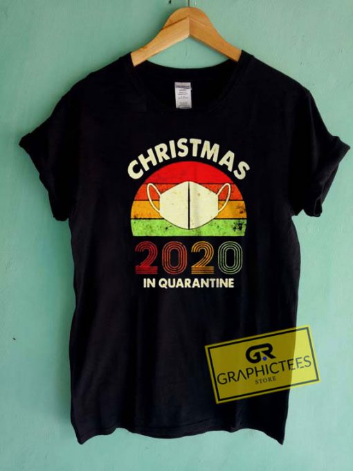 Christmas In Quarantine 2020 Tee Shirts