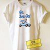 Go Joe Go Graphic Tee Shirts